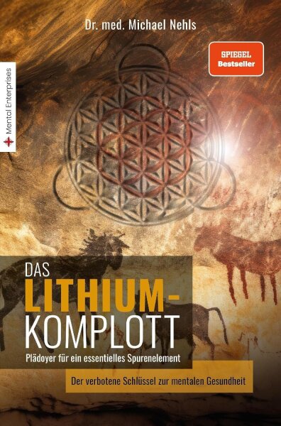 Das Lithium-Komplott: Plädoyer für ein essentielles Spurenelement (Deutsches Buch, Neueste Auflage, Dr. Michael Nehls)